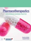 Pharmacotherapeutics For Advanced Nursing Practice - Book