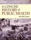 A Concise History of Public Health - Book