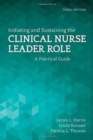 Initiating And Sustaining The Clinical Nurse Leader Role - Book
