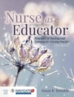 Nurse As Educator: Principles Of Teaching And Learning For Nursing Practice - Book