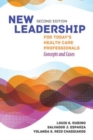 New Leadership For Today's Health Care Professionals - Book