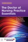 The Doctor of Nursing Practice Essentials: A New Model for Advanced Practice Nursing - Book