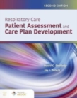Respiratory Care: Patient Assessment and Care Plan Development - Book