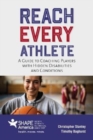 Reach Every Athlete: A Guide to Coaching Players with Hidden Disabilities and Conditions - Book