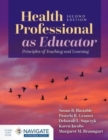 Health Professional as Educator: Principles of Teaching and Learning - Book