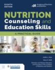 Nutrition Counseling and Education Skills:  A Practical Guide - Book