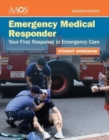 Emergency Medical Responder: Your First Response in Emergency Care Student Workbook - Book
