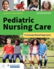 Pediatric Nursing Care: A Concept-Based Approach - Book