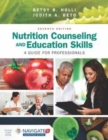 Nutrition Counseling And Education Skills: A Guide For Professionals - Book