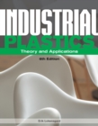 Industrial Plastics : Theory and Applications - Book