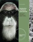 Introduction to Physical Anthropology 2013-2014 International Edition - Book