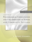 Casebook of Psychological Consultation and Collaboration in School and Community Settings - Book