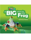 Our World Readers: A Big Lesson for Little Frog : British English - Book