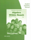 Student Solutions Manual for Larson's Elementary and Intermediate  Algebra: Algebra Within Reach, 6th - Book