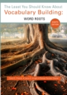 The Least You Should Know about Vocabulary Building : Word Roots - Book