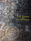 The Earth and Its Peoples : A Global History, Volume II: Since 1500 - Book