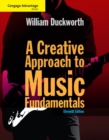 Cengage Advantage: A Creative Approach to Music Fundamentals - Book