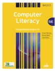 Computer Literacy BASICS : A Comprehensive Guide to IC3 - Book