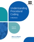 Understanding Procedural Coding : A Worktext (with Cengage EncoderPro.com Demo Printed Access Card) - Book