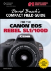 David Busch's Compact Field Guide for the Canon EOS Rebel SL1/100D - Book