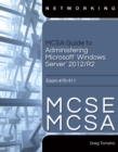 MCSA Guide to Administering Microsoft Windows Server 2012/R2, Exam 70-411 - Book