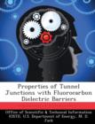Properties of Tunnel Junctions with Fluorocarbon Dielectric Barriers - Book