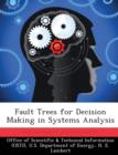 Fault Trees for Decision Making in Systems Analysis - Book