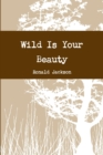 Wild is Your Beauty - Book