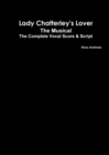 Lady Chatterley's Lover - The Musical - The Complete Vocal Score and Script - Book
