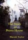 The Story of Busta House - Book
