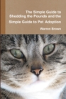 The Simple Guide to Shedding the Pounds and the Simple Guide to Pet Adoption - Book