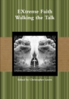 EXtreme Faith Walking the Talk - Book