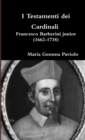 I Testamenti Dei Cardinali - Francesco Barberini Junior (1662-1738) - Book