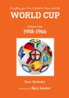 Everything You Ever Wanted to Know About the World Cup Volume Two: 1958-1966 - Book