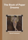 The Book of Paper Dreams - Book