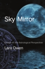 Sky Mirror: Essays on the Astrological Perspective - Book