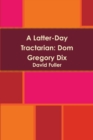 A Latter-Day Tractarian: Dom Gregory Dix - Book