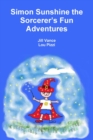 Simon Sunshine the Sorcerer's Fun Adventures - Book