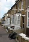 Dead to Fire - Book