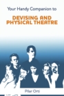Your Handy Companion to Devising and Physical Theatre. 2nd Edition. - Book