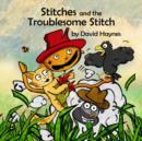 Stitches and the Troublesome Stitch - Book