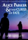 Alice Parker & the Curse of Fate - Book
