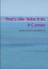 That's Life: Take it as it Comes - Book