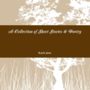 A Collection of Short Stories & Poetry - Book