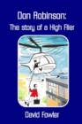 Don Robinson- the Story of a High Flier - Book