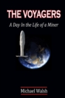 The Voyagers: A Day in the Life of a Miner - Book