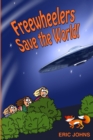 Freewheelers Save the World! - Book