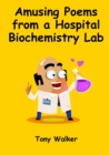 Amusing Poems from a Hospital Biochemistry Lab - Book