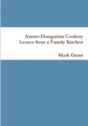 Austro-Hungarian Cookery: Leaves from a Family Kitchen - Book