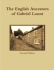 The English Ancestors of Gabriel Lount - Book